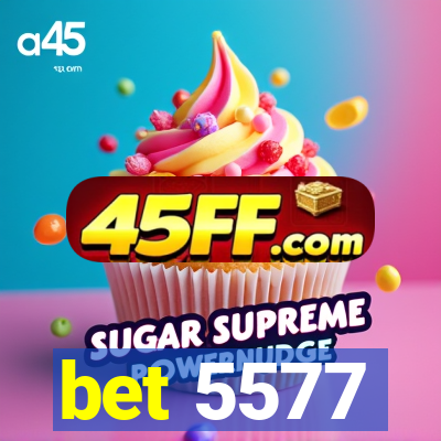 bet 5577